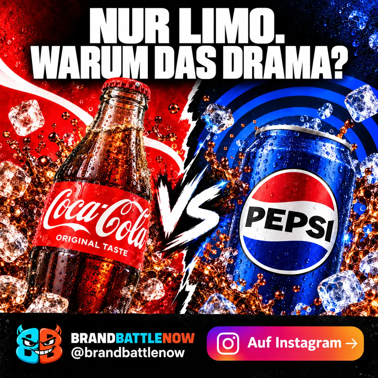 BrandBattleNow: Coca-Cola gegen Pepsi. Nur Limo. Warum das Drama? Auf Instagram.